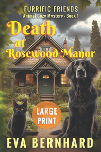 Death at Rosewood Manor - Large Print - Animal Cozy Mystery