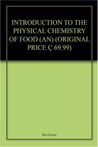Introduction To The Physical Chemistry Of Food An Original Price Â‚¬ 69 99