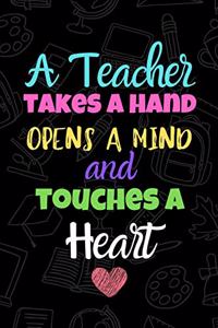 A Teacher Takes A Hand, Opens A Mind & Touches A Heart