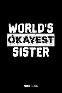 World's Okayest Sister Notebook