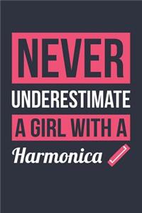 Funny Harmonica Notebook - Never Underestimate A Girl With A Harmonica - Gift for Harmonica Player - Harmonica Diary