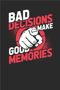Bad Decisions Make Good Memories