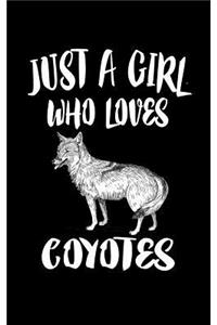 Just A Girl Who Loves Coyotes