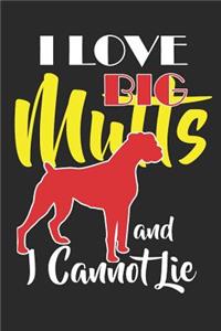 I Love Big Mutts And I Cannot Lie