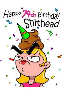 Happy 74th Birthday Shithead