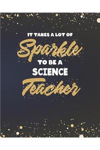 It Takes A Lot Of Sparkle To Be A Science Teacher