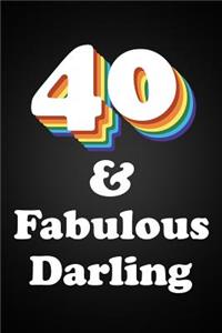 40 & Fabulous Darling