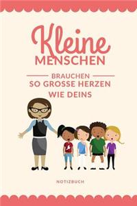 Kleine Menschen Brauchen Große Herzen So Wie Deins Notizbuch: A5 Notizbuch punktiert als Geschenk für Lehrer - Abschiedsgeschenk für Erzieher und Erzieherinnen - Planer - Terminplaner - Kindergarten - Kita - Sc