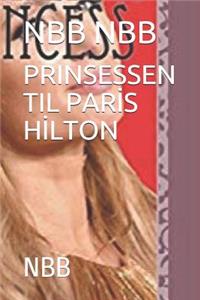 Prinsessen Til Parİs Hİlton