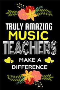 Truly Amazing Music Teachers Make A difference