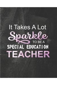 It Takes A Lot Sparkle To Be A Special Education Teacher