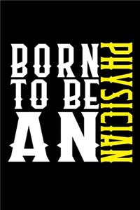 Born to be a physician