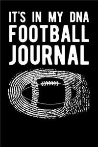 It's In My DNA Football Journal
