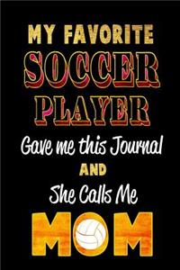 My Favorite Soccer Player Gave Me This Journal and She Calls Me Mom