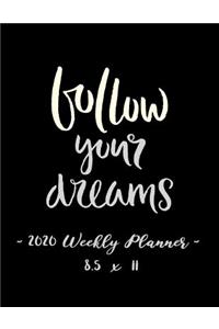 2020 Weekly Planner - Follow Your Dreams