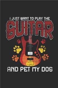 I Just Want To Play The Guitar And Pet My Dog