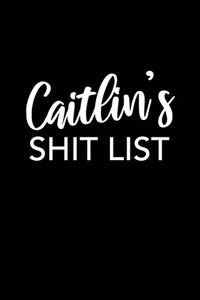 Caitlin's Shit List