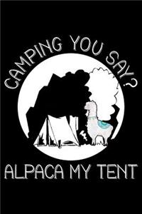 Camping You say Alpaca my tent