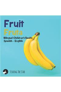 Fruit - Fruta, Bilingual Children's Books Spanish English