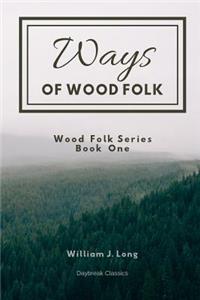Ways of Wood Folk