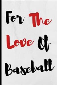 For The Love Of Baseball