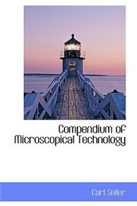 Compendium of Microscopical Technology