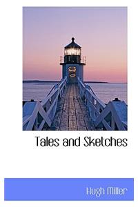 Tales and Sketches