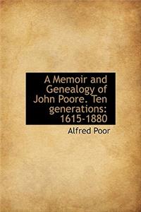 A Memoir and Genealogy of John Poore. Ten Generations