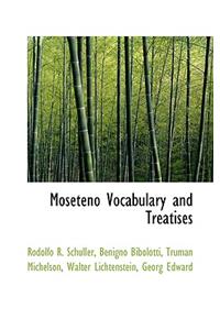 Moseteno Vocabulary and Treatises