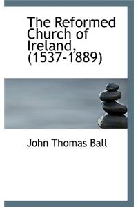 The Reformed Church of Ireland, (1537-1889)