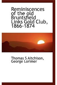 Reminiscences of the Old Bruntsfield Links Gold Club, 1866-1874