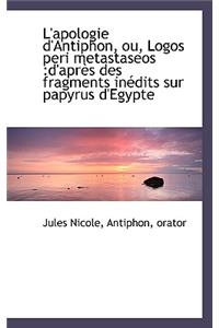L'Apologie D'Antiphon, Ou, Logos Peri Metastaseos