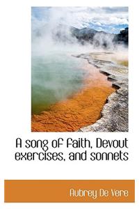 A Song of Faith, Devout Exercises, and Sonnets