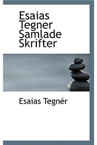 Esaias Tegner Samlade Skrifter