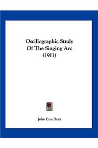 Oscillographic Study Of The Singing Arc (1911)