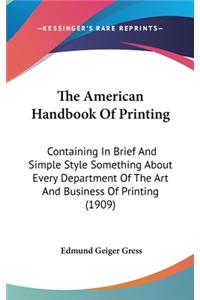 The American Handbook Of Printing