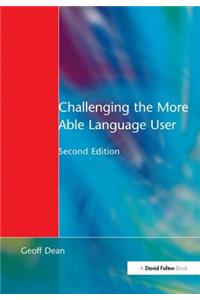 Challenging the More Able Language User