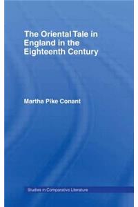 The Oriental Tale in England in the Eighteenth Century