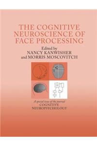 The Cognitive Neuroscience of Face Processing
