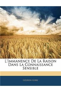 L'immanence De La Raison Dans La Connaissance Sensible