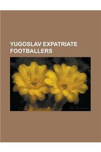 Yugoslav Expatriate Footballers