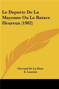 Deporte De La Mayenne Ou Le Batave Heureux (1902)