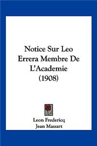 Notice Sur Leo Errera Membre de L'Academie (1908)