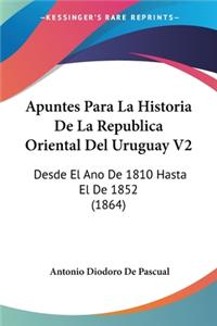 Apuntes Para La Historia De La Republica Oriental Del Uruguay V2