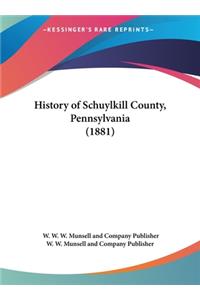 History of Schuylkill County, Pennsylvania (1881)