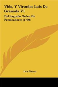 Vida, y Virtudes Luis de Granada V1