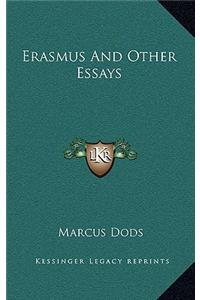 Erasmus and Other Essays