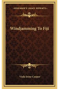 Windjamming to Fiji