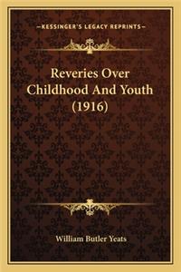 Reveries Over Childhood and Youth (1916)