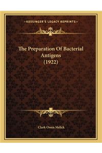 The Preparation of Bacterial Antigens (1922)